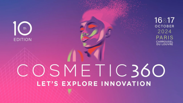 Cosmetic 360 2024 : 10 ans d’expertise au service de l’innovation cosmétique - The Beauty Analyst